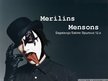 Prezentācija 'Merilins Mensons', 1.