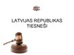 Prezentācija 'Latvijas Republikas tiesneši', 1.