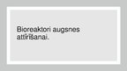 Prezentācija 'Bioreaktori augsnes attīrīšanai', 1.