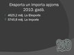 Prezentācija 'Imports un eksports Latvijā pēdējos gados', 10.