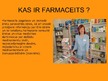 Prezentācija 'Farmaceits', 2.