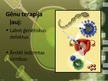 Prezentācija 'Gēnu terapija', 4.