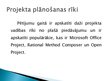 Diplomdarbs 'Projekta plānošanas atbalsta rīku novērtējums', 77.