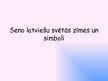 Prezentācija 'Seno latviešu zīmes un simboli', 1.