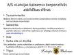 Prezentācija 'Korporatīvās sociālās atbildības programmas AS "Cēsu alus" un AS "Latvijas balza', 7.