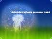 Prezentācija 'Administratīvais process tiesā', 1.