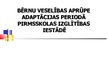 Prezentācija 'Bērnu veselības aprūpe adaptācijas periodā pirmsskolas izglītības iestādē', 1.