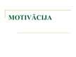Prezentācija 'Motivācija', 1.