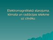 Prezentācija 'Elektromagnētiskā starojuma, klimata un radiācijas ietekme uz cilvēku', 1.