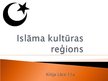 Prezentācija 'Islāma kultūras reģioni', 1.