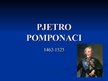 Prezentācija 'Pjetro Pomponaci', 3.