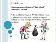 Diplomdarbs 'Darbinieku motivācija un tās pilnveidošanas iespējas AS "PrivatBank"', 87.