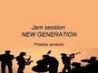Paraugs 'Projekts "Jam Session New Generation"', 5.