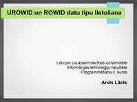 Prezentācija 'Urowid un Rowid datu tipu lietošana', 1.