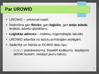 Prezentācija 'Urowid un Rowid datu tipu lietošana', 4.