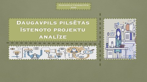 Prezentācija 'Daugavpils pilsētas īstenoto projektu analīze', 1.