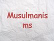 Prezentācija 'Musulmanisms', 1.