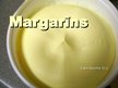 Prezentācija 'Margarīns', 1.