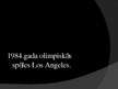 Prezentācija '1984. un 1988.gada Olimpiskās spēles', 30.