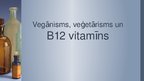 Prezentācija 'Vegānisms, veģetārisms un B12 vitamīns', 1.
