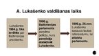 Prezentācija 'Prezentācija par Baltkrievijā valdošo diktatoru', 4.