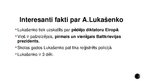 Prezentācija 'Prezentācija par Baltkrievijā valdošo diktatoru', 9.