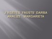 Prezentācija 'J.V. Gētes darba "Fausts" analīze', 1.