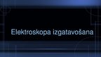 Prezentācija 'Elektroskopa izgatavošana', 1.