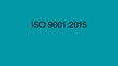 Prezentācija 'Pārskats par ISO 9001:2015', 1.