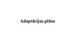 Prezentācija 'Adaptācijas plāns', 1.