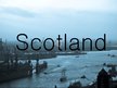 Prezentācija 'Scotland', 1.