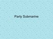 Prezentācija 'Zemūdens naktsklubs "Party Submarine"', 1.