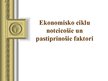 Prezentācija 'Ekonomisko ciklu noteicošie un pastiprinošie faktori', 1.