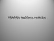 Prezentācija 'Aldehīdu iegūšana, reakcijas', 1.