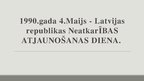 Prezentācija 'Neatkarības atjaunošana 1990.gada 4.maijā', 1.