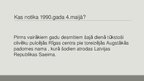 Prezentācija 'Neatkarības atjaunošana 1990.gada 4.maijā', 7.
