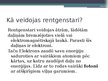 Prezentācija 'Rentgenstarojums, Gammas starojums', 4.