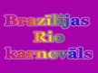 Prezentācija 'Brazīlijas Rio karnevāls', 1.