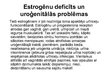 Prezentācija 'Estrogēna un progesterona ietekme uz sievietes veselību', 6.