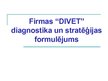 Prezentācija 'Firmas "Divet" diagnostika un stratēģijas formulējums', 1.