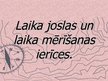 Prezentācija 'Laika joslas un laika mērīšanas ierīces', 2.