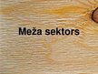 Prezentācija 'Meža sektors', 1.