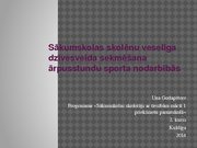 Referāts 'Sākumskolas skolēnu veselīga dzīvesveida sekmēšana ārpusstundu sporta nodarbībās', 23.