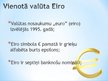 Prezentācija 'Eiropas Monetārā savienība un vienotā valūta - eiro', 7.
