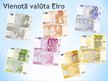 Prezentācija 'Eiropas Monetārā savienība un vienotā valūta - eiro', 8.