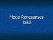 Prezentācija 'Mode renesanses laikā', 1.