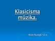 Prezentācija 'Mūzika klasicisma periodā', 1.