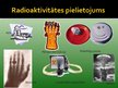 Prezentācija 'Prezentācija par radioaktivitāti', 4.