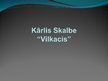 Prezentācija 'Kārlis Skalbe "Vilkacis"', 1.
