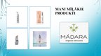 Prezentācija 'Par uzņēmumu MADARA Cosmetics, AS', 11.